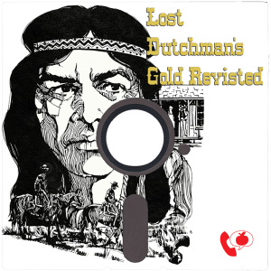 Lost Dutchman's Gold Revisited
