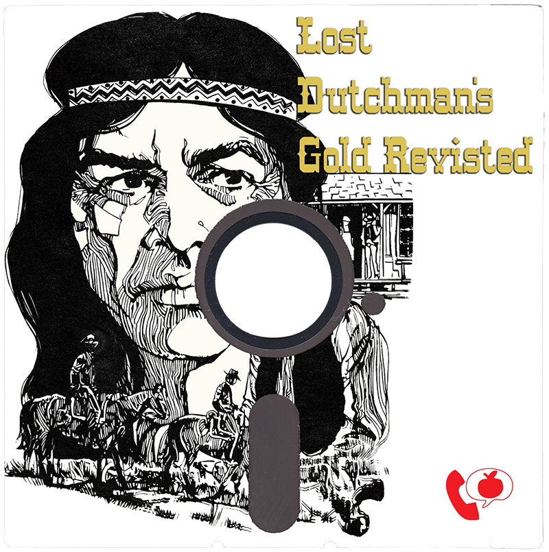 Lost Dutchman's Gold Revisited